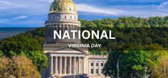NATIONAL VIRGINIA DAY  [राष्ट्रीय वर्जीनिया दिवस]